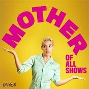 Podcast Mother of All Shows