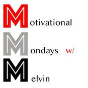 Podcast Motivational Mondays W/ Melvin