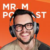 Podcast Mr. M Podcast