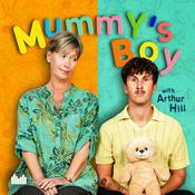 Podcast Mummy's Boy with Arthur Hill