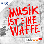 Podcast Musik ist eine Waffe – Die Geschichte von Ton Steine Scherben