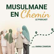 Podcast Musulmane en Chemin