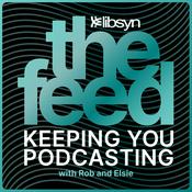 Podcast The Feed The Official Libsyn Podcast