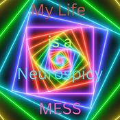 Podcast My Life is a Neurospicy Mess