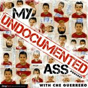 Podcast My Undocumented Ass Podcast