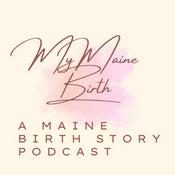 Podcast MyMaine Birth