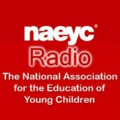 Podcast NAEYC Radio- The National Association for The Education of Young Children