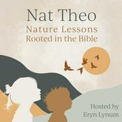 Podcast Nat Theo Nature Lessons Rooted in the Bible