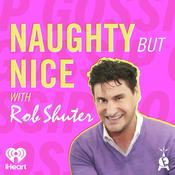 Podcast Naughty But Nice with Rob Shuter