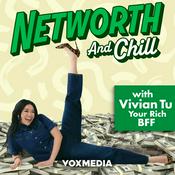 Podcast Networth and Chill with Your Rich BFF
