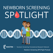 Podcast Newborn Screening SPOTlight Podcast