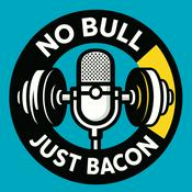 Podcast No Bull Just Bacon