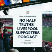 Podcast No Half Truths - Liverpool Supporters Podcast