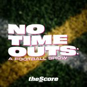 Podcast No Timeouts: A Football Show