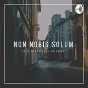 Podcast Non Nobis Solum: Self Discovery Podcast