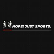 Podcast Nope! Just sports.