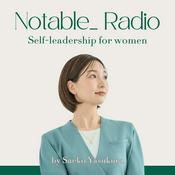 Podcast Notable_ Radio｜セルフリーダーシップを育む15分