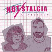 Podcast NOTstalgia