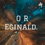 Podcast O R Eginald.