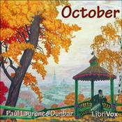 Podcast October (Dunbar version) by Paul Laurence Dunbar (1872 - 1906)