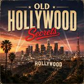 Podcast Old Hollywood Secrets