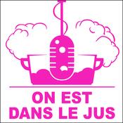 Podcast On est Dans le Jus