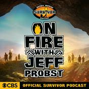 Podcast On Fire with Jeff Probst: The Official Survivor Podcast