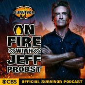 Podcast On Fire with Jeff Probst: The Official Survivor Podcast