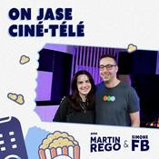 Podcast On jase ciné-télé avec Martin Rego et Simone FB