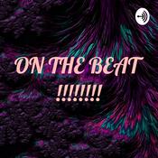 Podcast ON THE BEAT !!!!!!!!