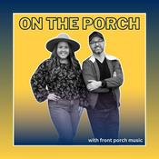 Podcast On The Porch With Front Porch Music