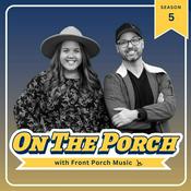 Podcast On The Porch With Front Porch Music