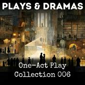 Podcast One-Act Play Collection 006
