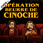 Podcast Opération beurre de cinoche