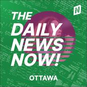 Podcast Ottawa News Today | 2 Min News | The Daily News Now!