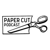 Podcast Paper Cut Podcast