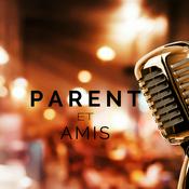 Podcast Parent et Amis