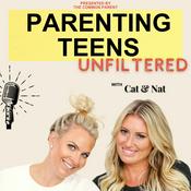 Podcast Parenting Teens Unfiltered with Cat & Nat