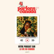 Podcast Parlons Canada