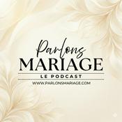 Podcast Parlons Mariage : Le Podcast