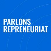 Podcast Parlons repreneuriat