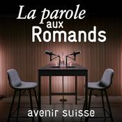 Podcast La parole aux Romands – le podcast d’Avenir Suisse