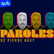 Podcast Paroles de Pierre Huet