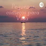 Podcast Pequenos começos para Vida