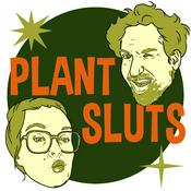 Podcast Plant Sluts