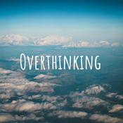 Podcast Overthinking