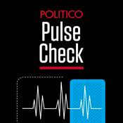 Podcast POLITICO's Pulse Check