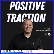 Podcast Positive Traction Podcast with Coach Henry