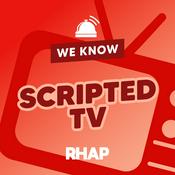 Podcast RHAP: We Know Scripted TV