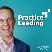 Podcast Practice Leading: for emerging and curious leaders of Microsoft partner practices